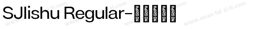 SJIishu Regular字体转换